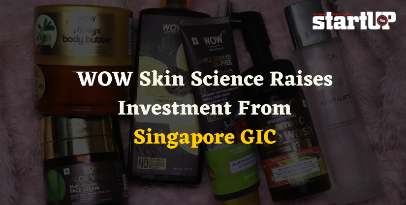 WOW Skin Science Raises Investment From Singapore GIC