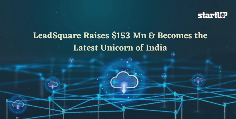 LeadSquare Raises $153 Mn & Becomes the Latest Unicorn of India