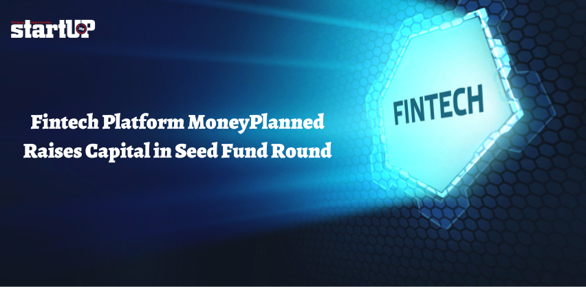 Fintech Platform MoneyPlanned Raises Capital in Seed Fund Round