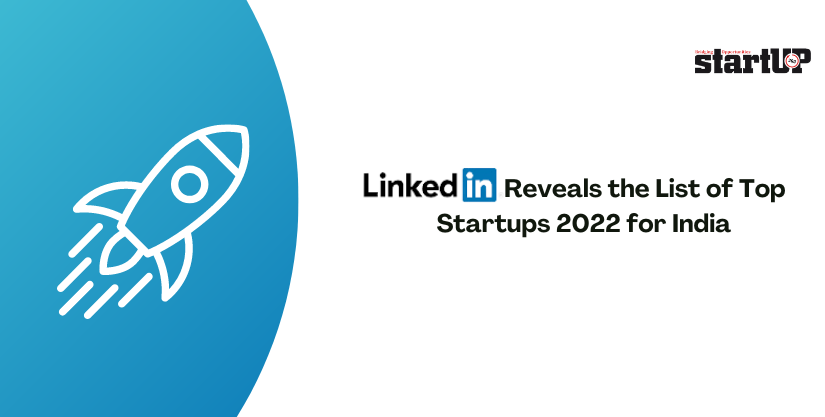 LinkedIn Reveals the List of Top Startups of 2022 for India