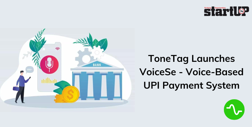 ToneTag Launches VoiceSe - Voice-Based UPI Payment System