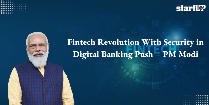 Fintech Revolution With Security in Digital Banking Push – PM Modi