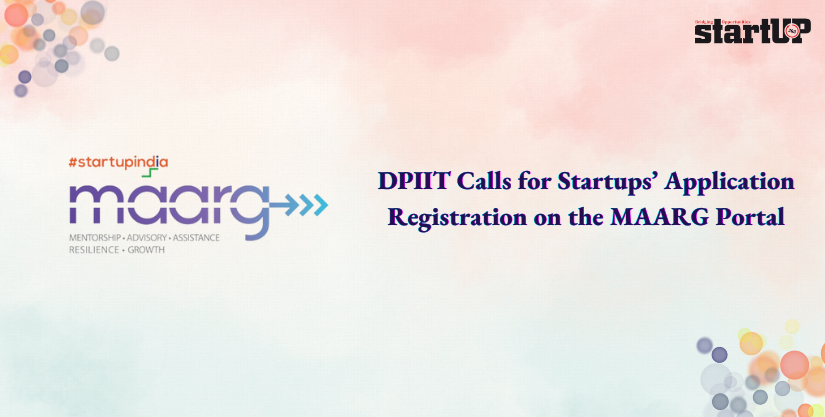 DPIIT Calls for Startups’ Application Registration on the MAARG Portal