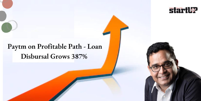 Paytm on Profitable Path - Loan Disbursal Grows 387%