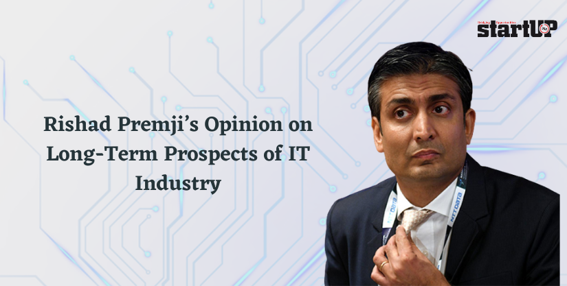 Rishad Premji’s Opinion on Long-Term Prospects of IT Industry