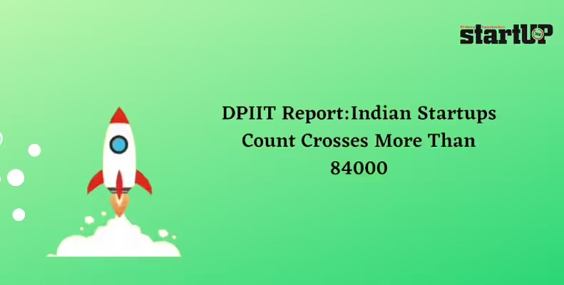 DPIIT Report: Indian Startups Count Crosses More Than 84000