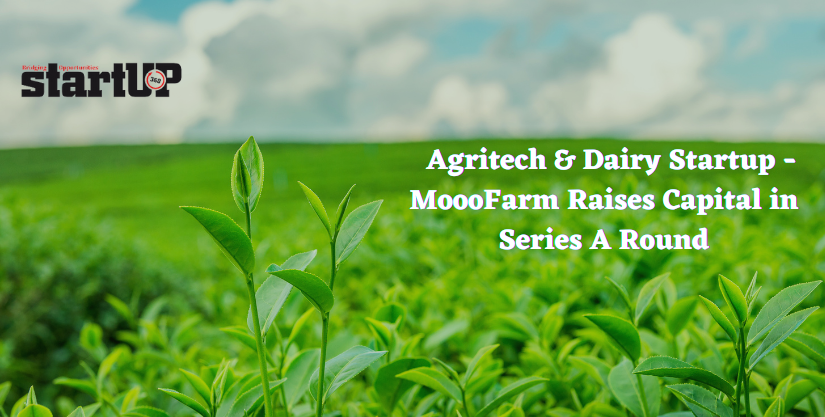 Agritech and Dairy Startup - MoooFarm Raises Capital in Series A Round
