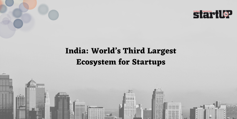 India World’s Third Largest Ecosystem for Startups