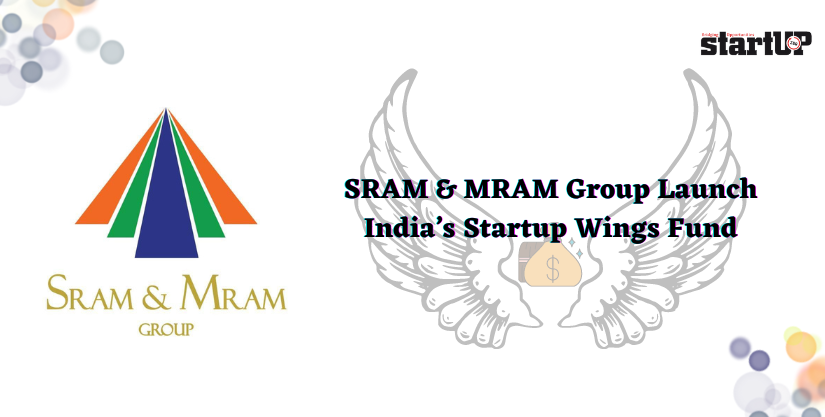 SRAM & MRAM Group Launch India’s Startup Wings Fund