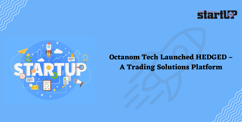Octanom Tech Launched HEDGED – A Trading Solutions Platform