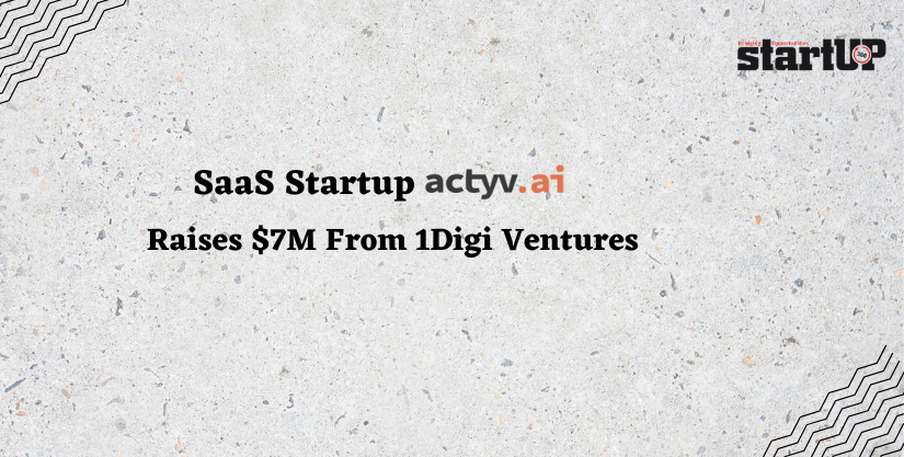 SaaS Startup Actyv.ai Raises $7M From 1Digi Ventures