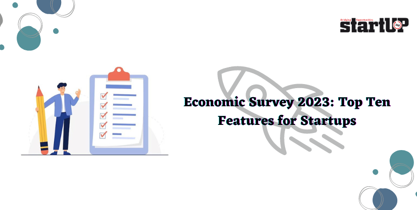 Economic Survey 2023 Top Ten Features for Startups