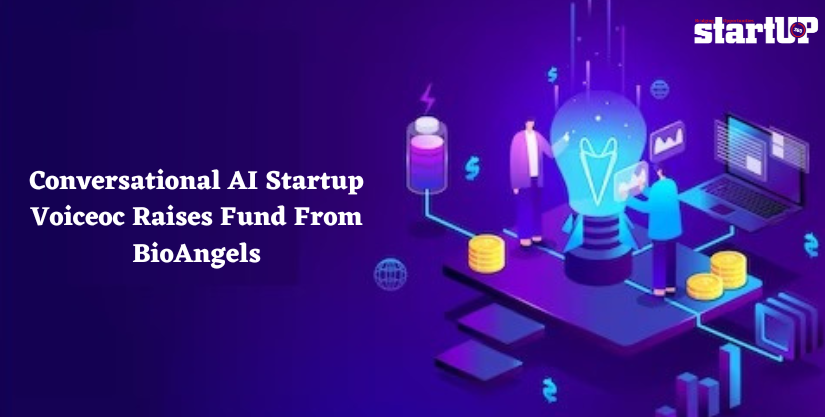 Conversational AI Startup Voiceoc Raises Fund From BioAngels