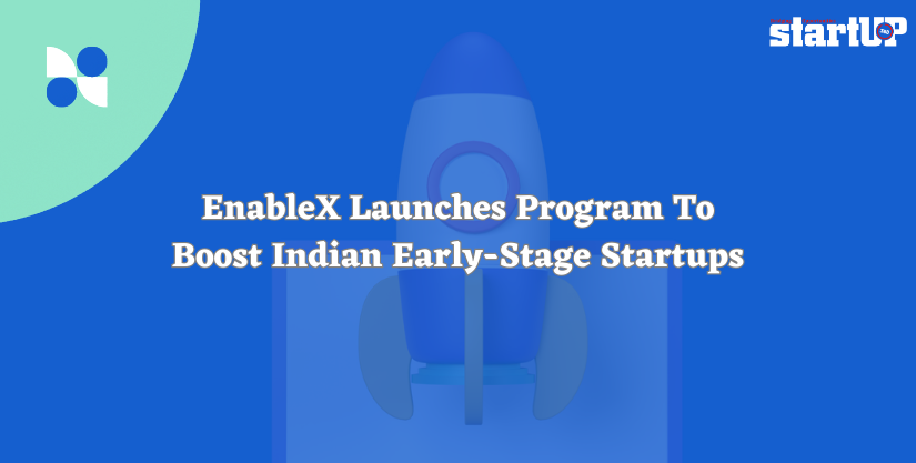 EnableX Launches Program To Boost Indian Early-Stage Startups