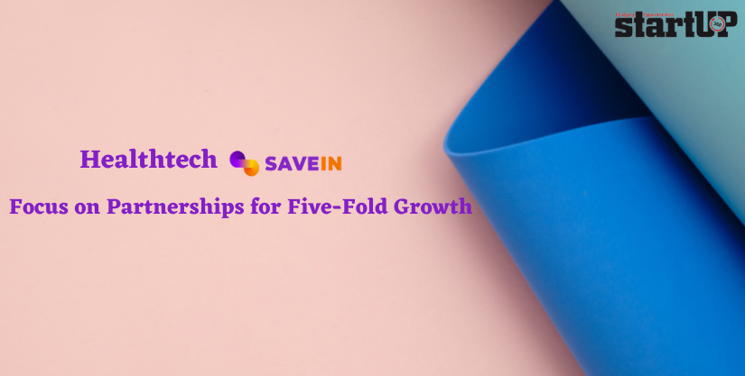 Healthtech SaveIN Focus on Partnerships for Five-Fold Growth