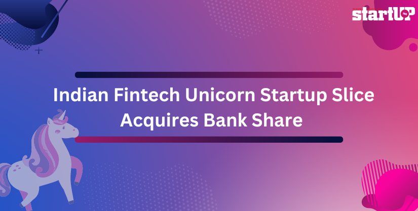 Indian Fintech Unicorn Startup Slice Acquires Bank Share