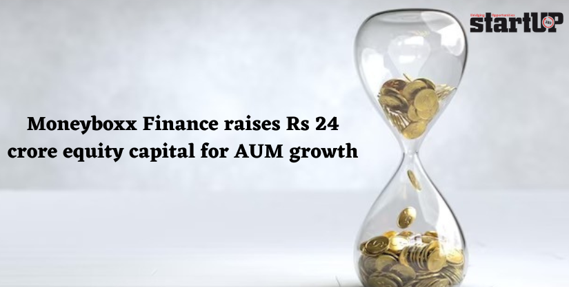 Moneyboxx Finance raises Rs 24 crore equity capital for AUM growth