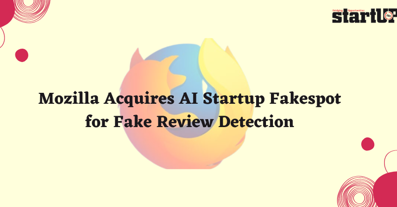 Mozilla Acquires AI Startup Fakespot for Fake Review Detection