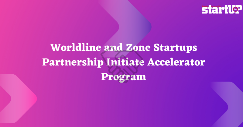 Worldline and Zone Startups Partnership Initiate Accelerator Program