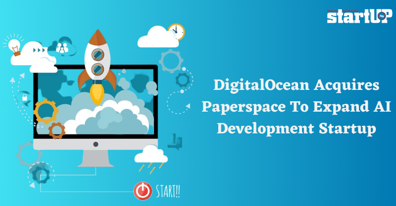 DigitalOcean Acquires Paperspace To Expand AI Development Startup