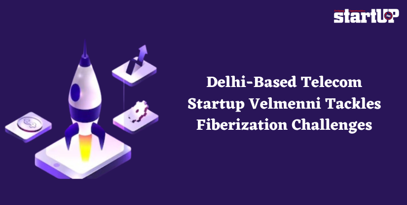 Delhi-Based Telecom startup Velmenni Tackles Fiberization Challenges