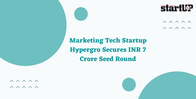 Marketing Tech Startup Hypergro Secures INR 7 crore Seed Round