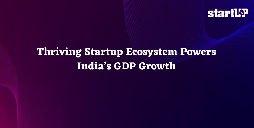 Thriving Startup Ecosystem Powers India’s GDP Growth