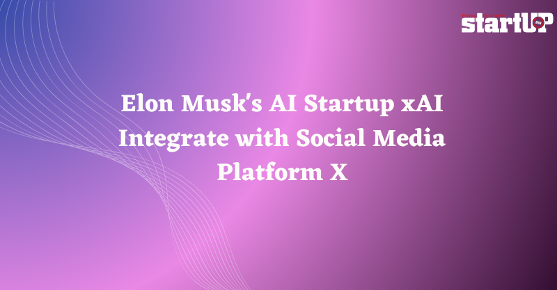 Elon Musk's AI Startup xAI Integrate with Social Media Platform X