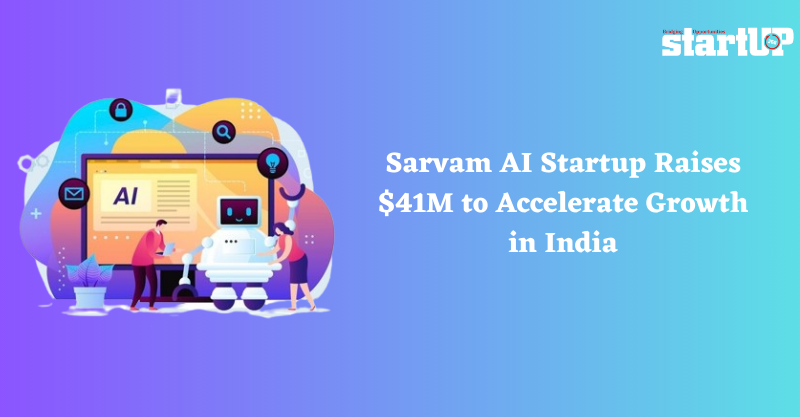Sarvam AI Startup Raises $41M to Accelerate Growth in India