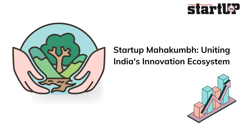Startup Mahakumbh: Uniting India’s Innovation Ecosystem