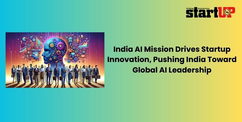 India AI Mission Drives Startup Innovation, Pushing India Toward Global AI Leadership