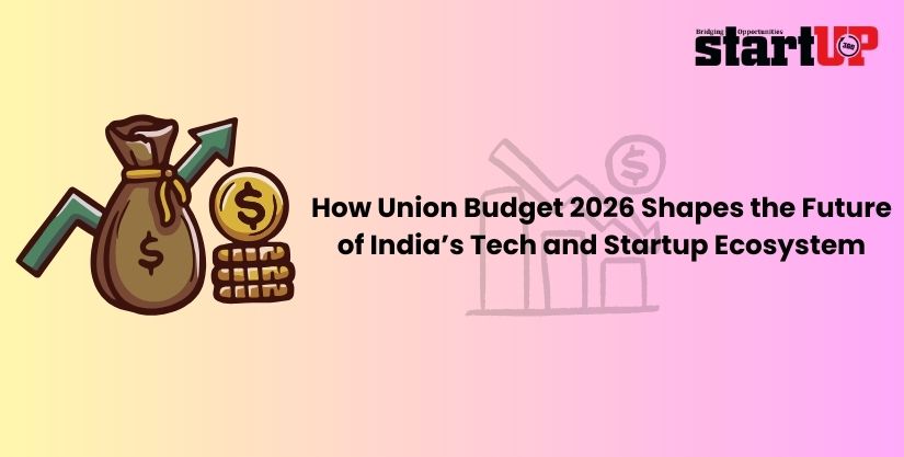 How Union Budget 2026 Shapes the Future of India’s Tech and Startup Ecosystem
