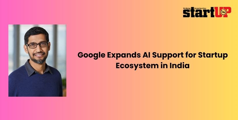 Google Expands AI Support for Startup Ecosystem in India